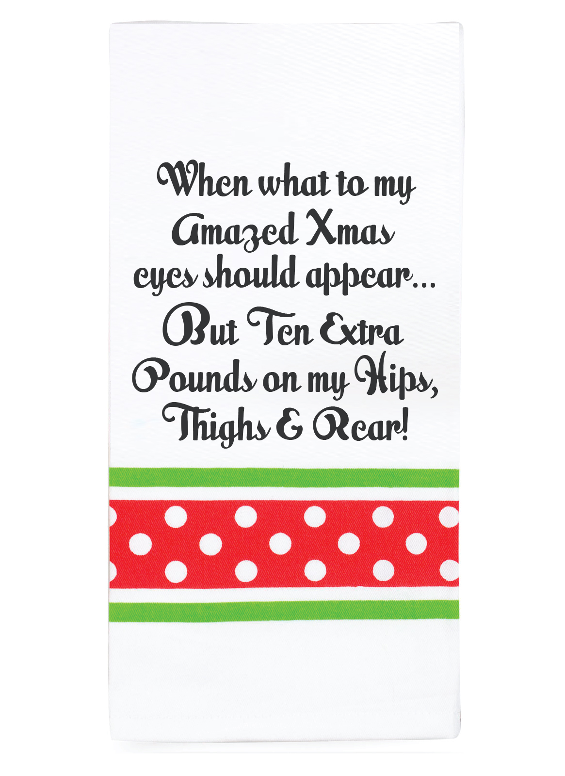Tea Towel Xmas - Amazed Xmas Eyes Should Appear|Perfect funny Gift for a laugh|Cotton Screen Printed