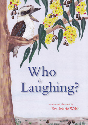 WHO IS LAUGHING?  Eva-Marie Welsh  Children's Book