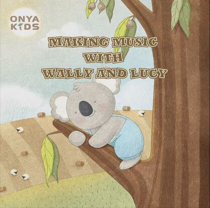 Children's book-Making Music with Wally & Lucy