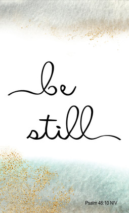 CARDS TO SHARE-BE STILL-PK25