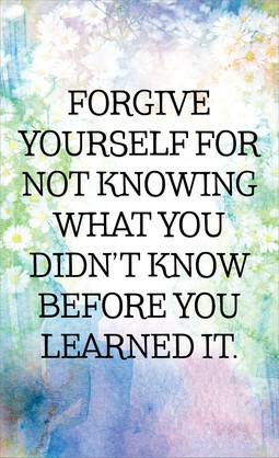 CARDS TO SHARE-FORGIVE YOURSELF FOR NOT KNOWING PK25