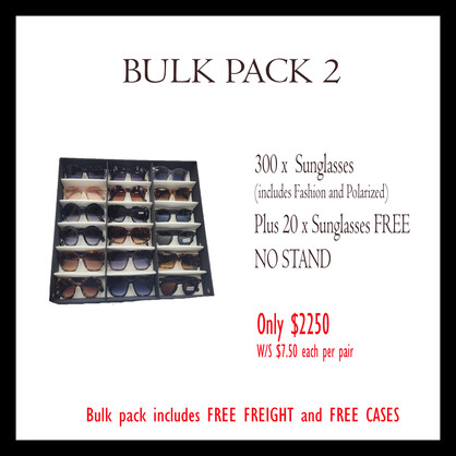 BULK PACK 2 300 Sunglasses + 20 Free (includes Fashion and Polarized,  Soft Cases and FREE FREIGHT) (W/S $7.50 per pair)