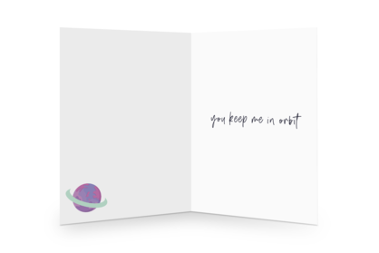 YOU'RE OUTER THIS WORLD Greeting Card