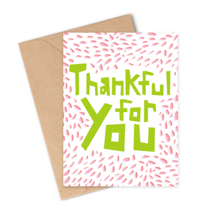 THANKFUL FOR YOU Greeting Card