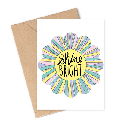 SHINE BRIGHT - FLOWER POWER Greeting Card
