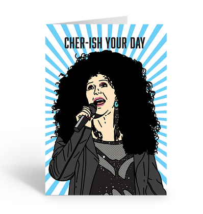 CHER-ISH YOUR DAY Greeting Card