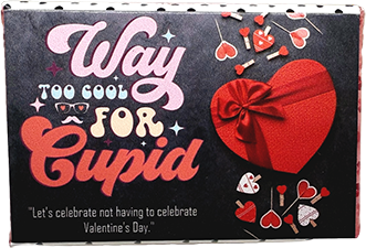 VALENTINE BAR (ANTI) - WAY TOO COOL FOR CUPID