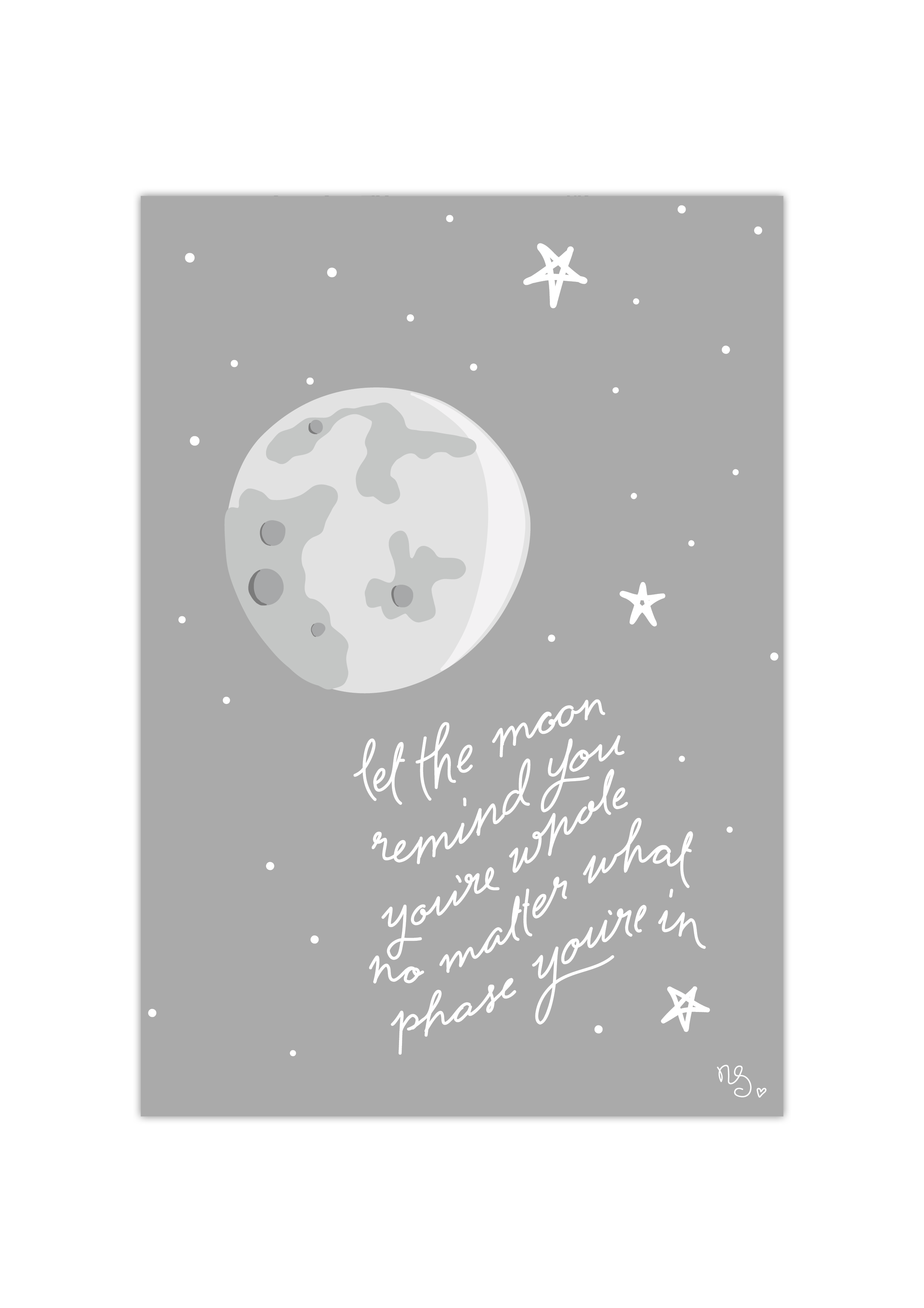 Let the moon remind you youre whole - print