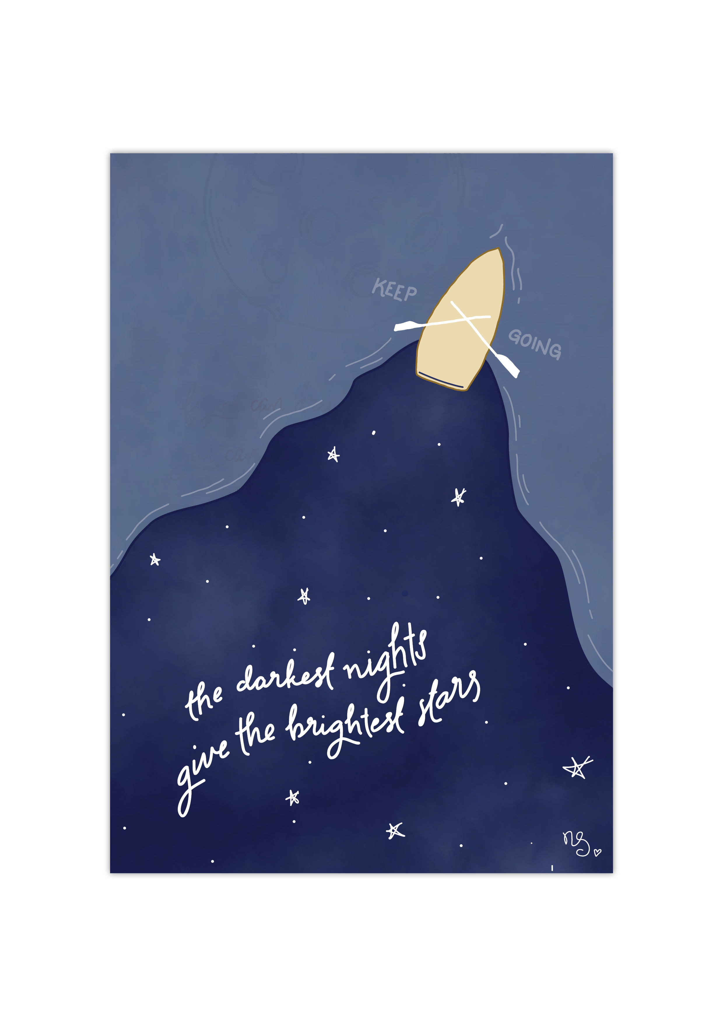 The darkest nights give the brightest stars - print