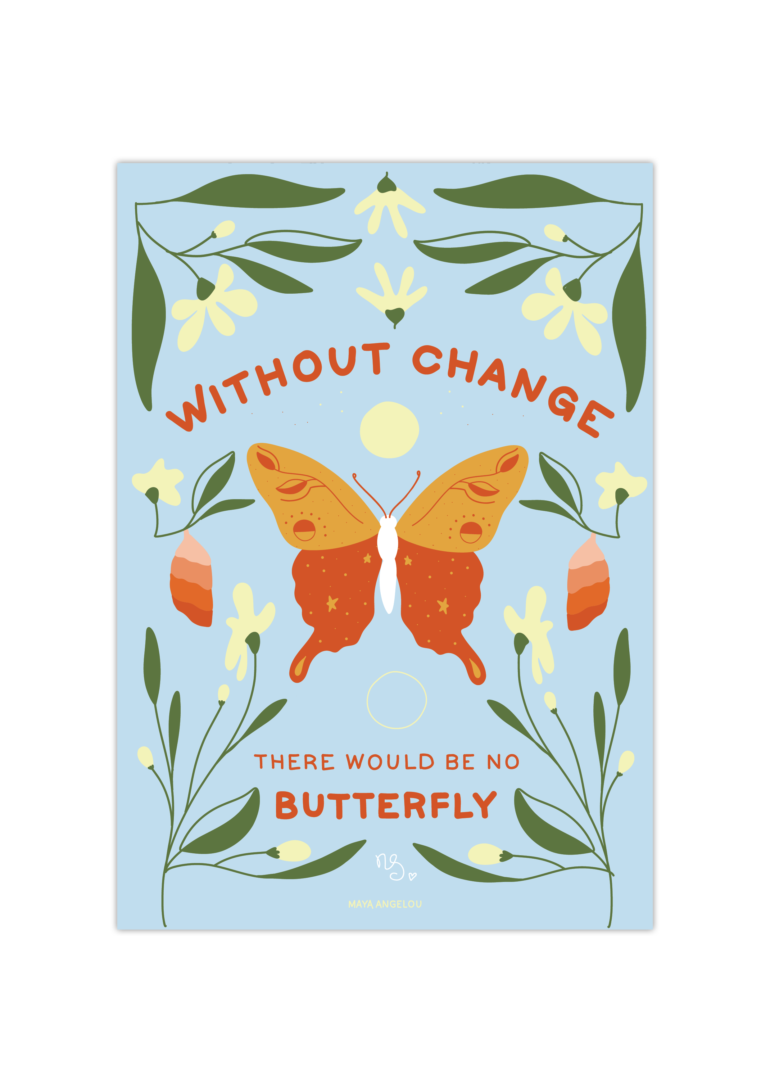 Without change there would be no butterfly - Print