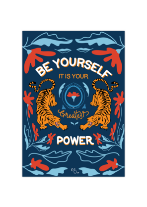 Be yourself its your greatest power - print