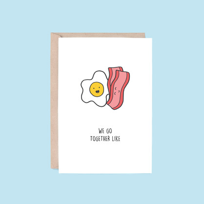 We Go Together Card | Bacon (Anniversary, Friendship, Funny)