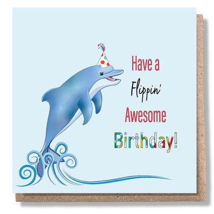 Dolphin Flippin' Birthday Card