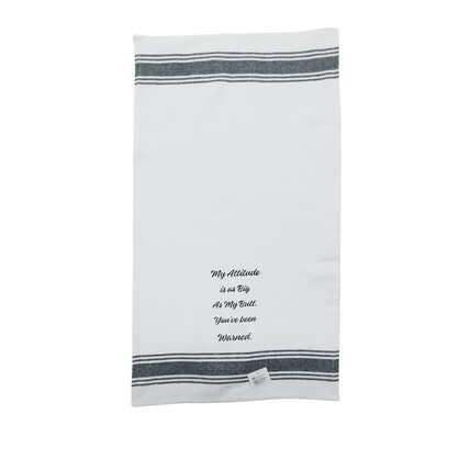 Tea Towel - My Attitude is as Big as My Butt.  You've Been Warned 40x70cm