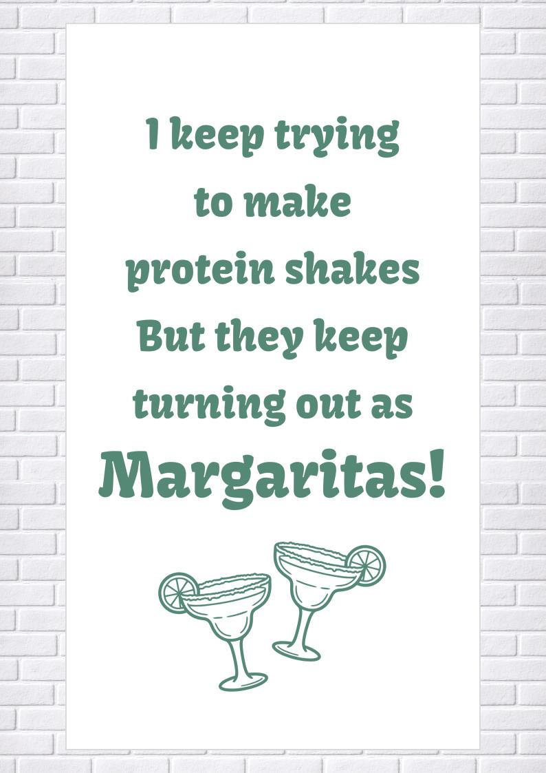 Tea Towel - I keep trying to make protein shakes, But they keep turning out as Margaritas! 40x70cm