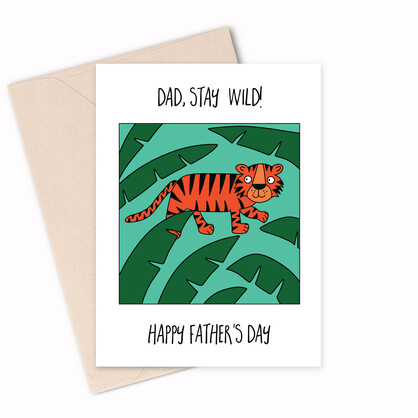 DAD , Stay Wild! - Happy Father's Day