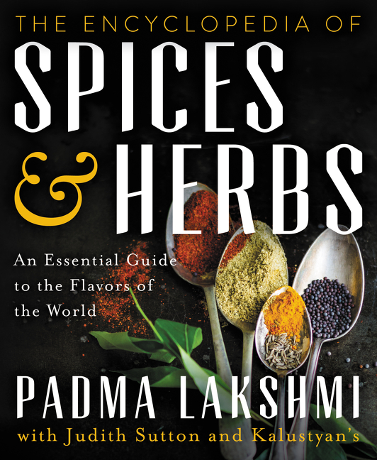 The Encyclopedia Of Spices And Herbs: An Essential Guide To The Flavors Of The World