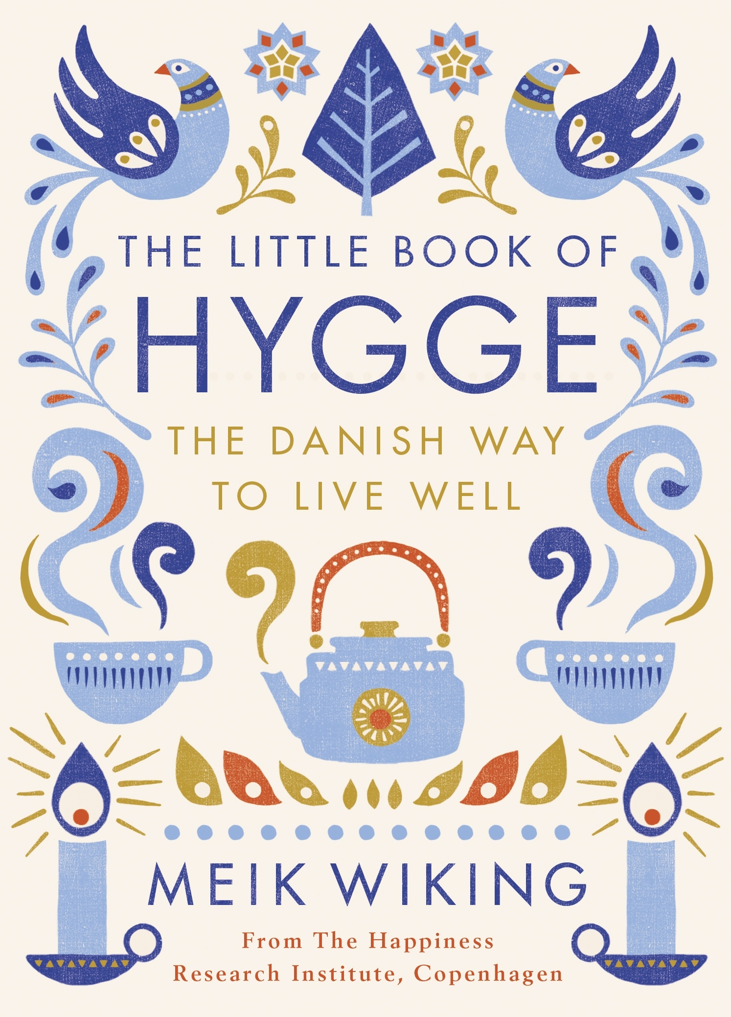 The Little Book of Hygge The Danish Way to Live Well