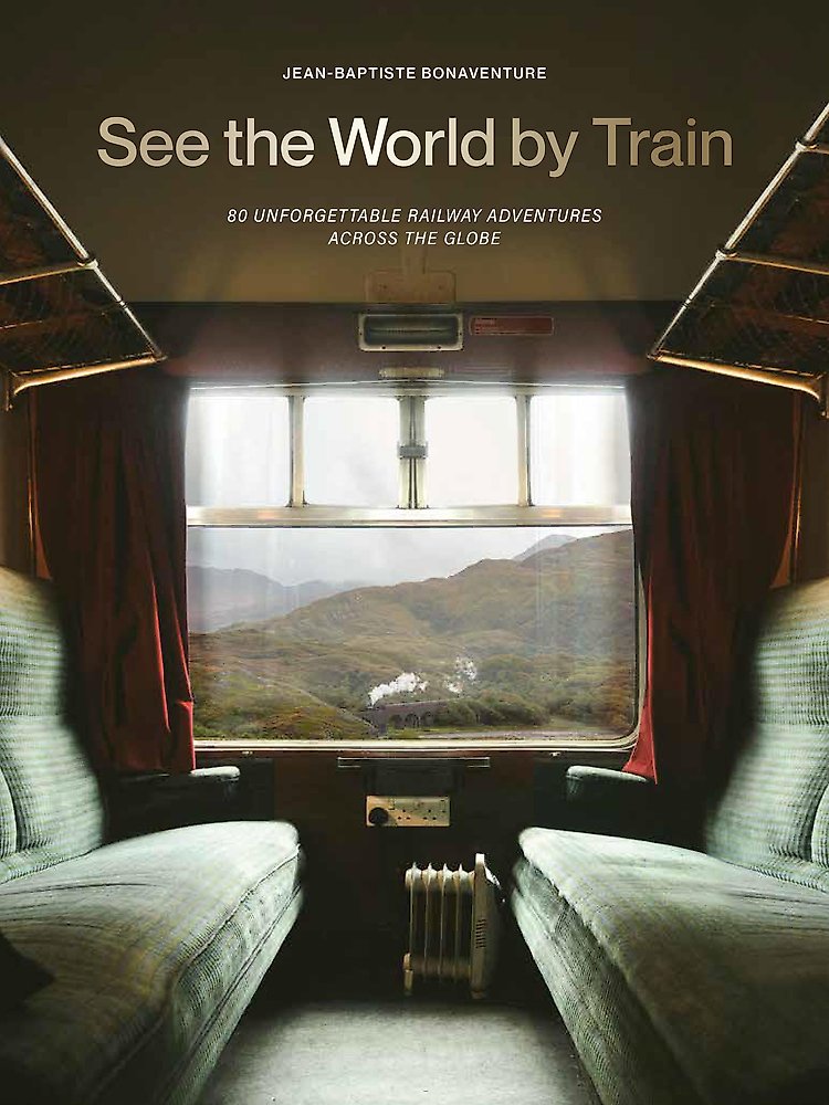 See the World By Train