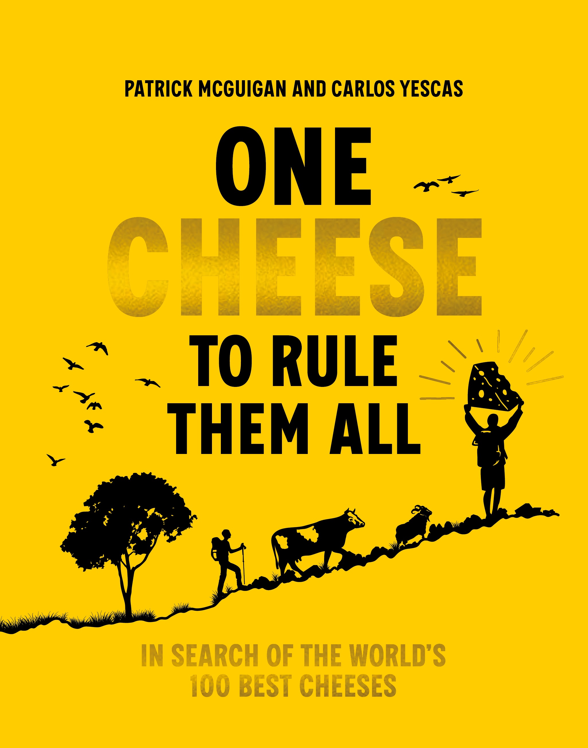 One Cheese to Rule Them All