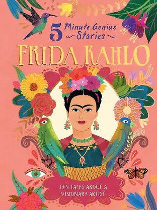 Frida Kahlo 5 Minute Genius Stories