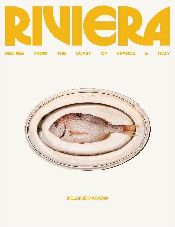 Riviera Recipes From The Coast of France and Italy
