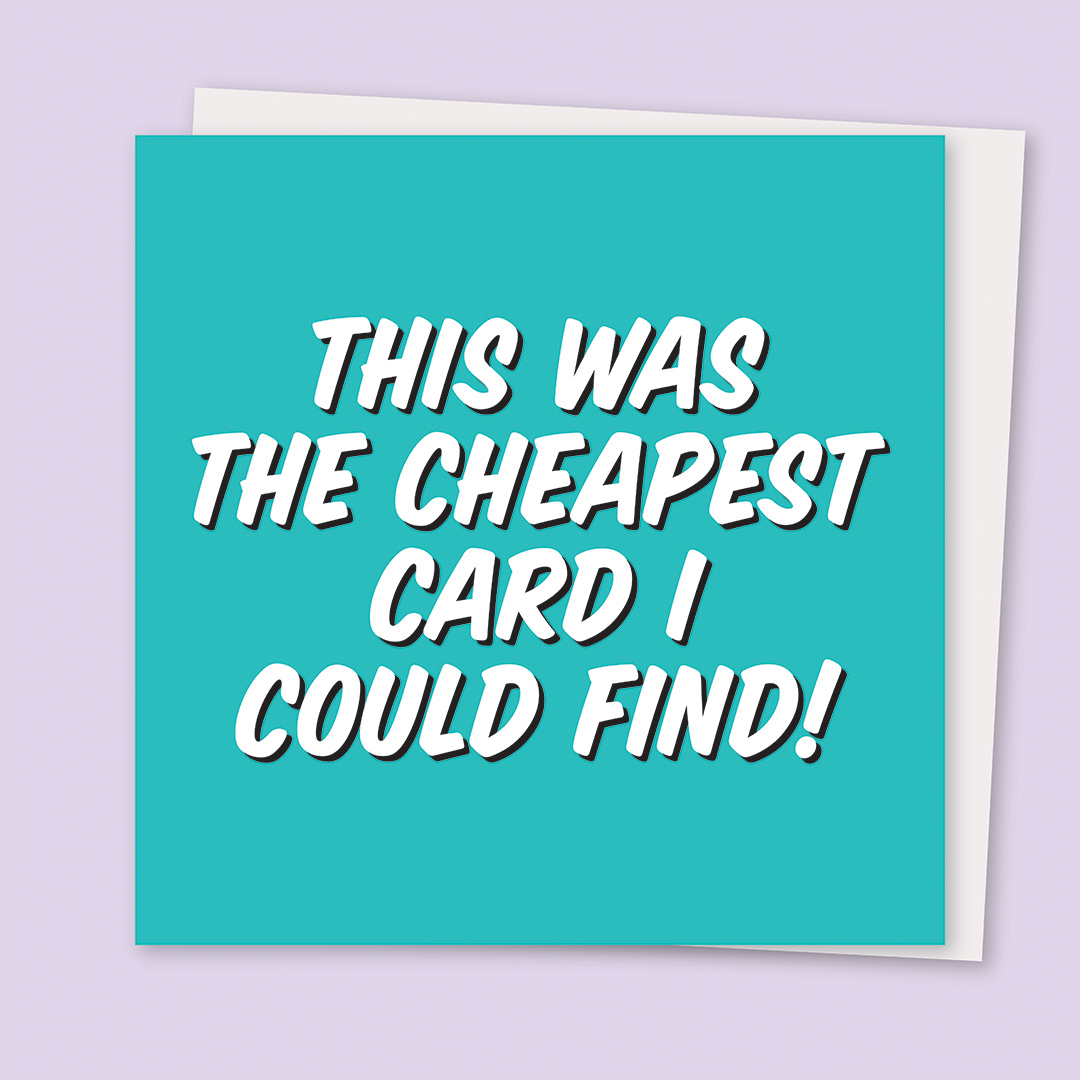 The Cheapest Card! Greetings Card