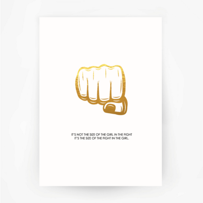 FIST 'Size of the Fight' Hand Foiled Print