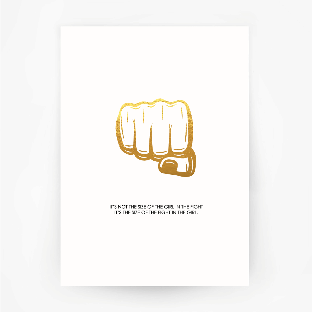 FIST 'Size of the Fight' Hand Foiled Print