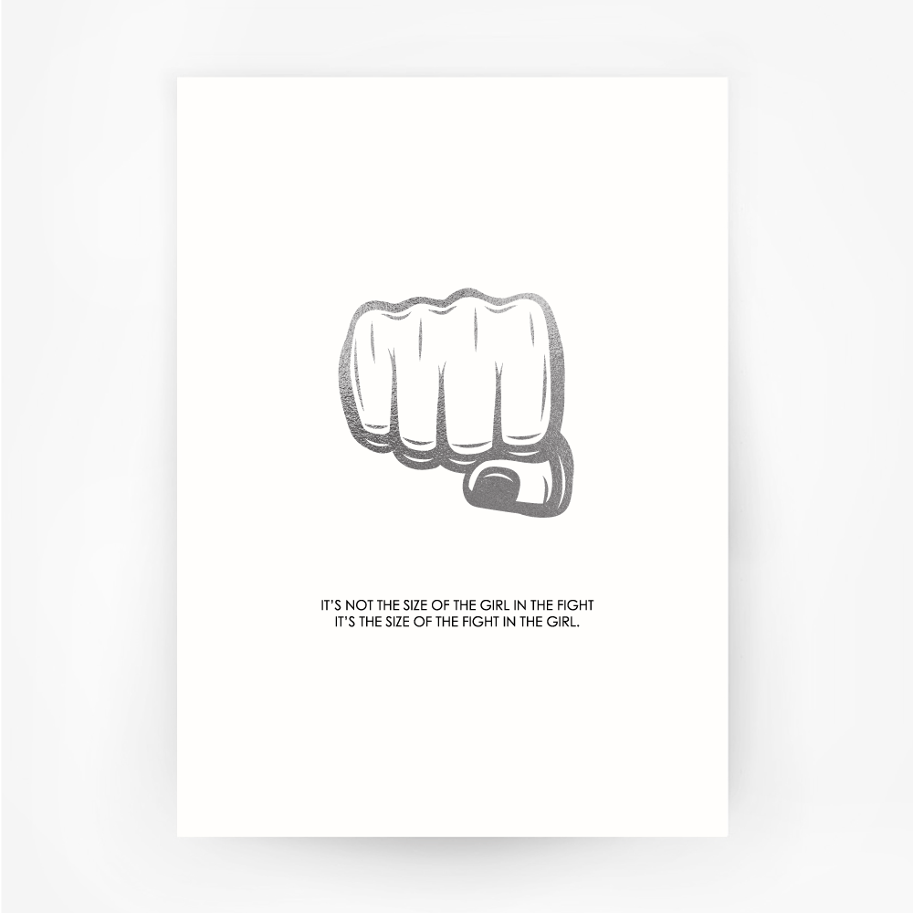 FIST 'Size of the Fight' Hand Foiled Print