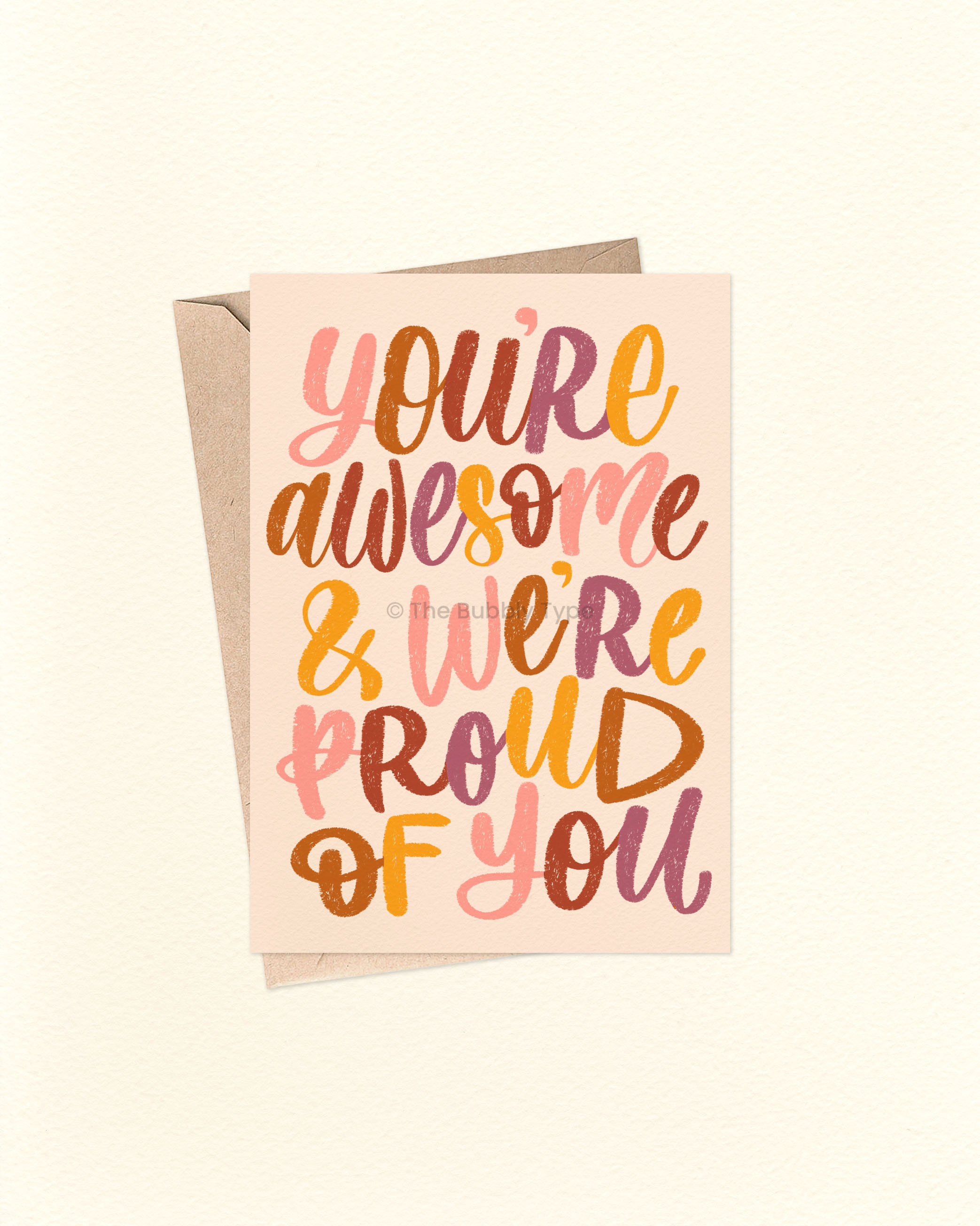 You're Awesome And We're Proud of You - A6 Greeting Card