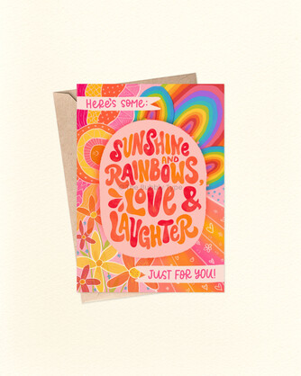 Sunshine, Rainbows, Love & Laughter - A6 Greeting Card