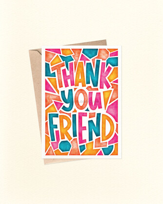 Thank You Friend - Greeting Card