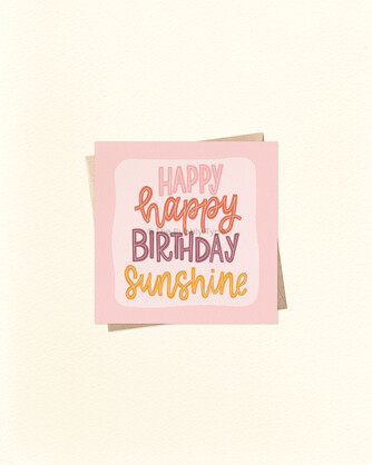Happy Birthday Sunshine - Small Square Greeting Card