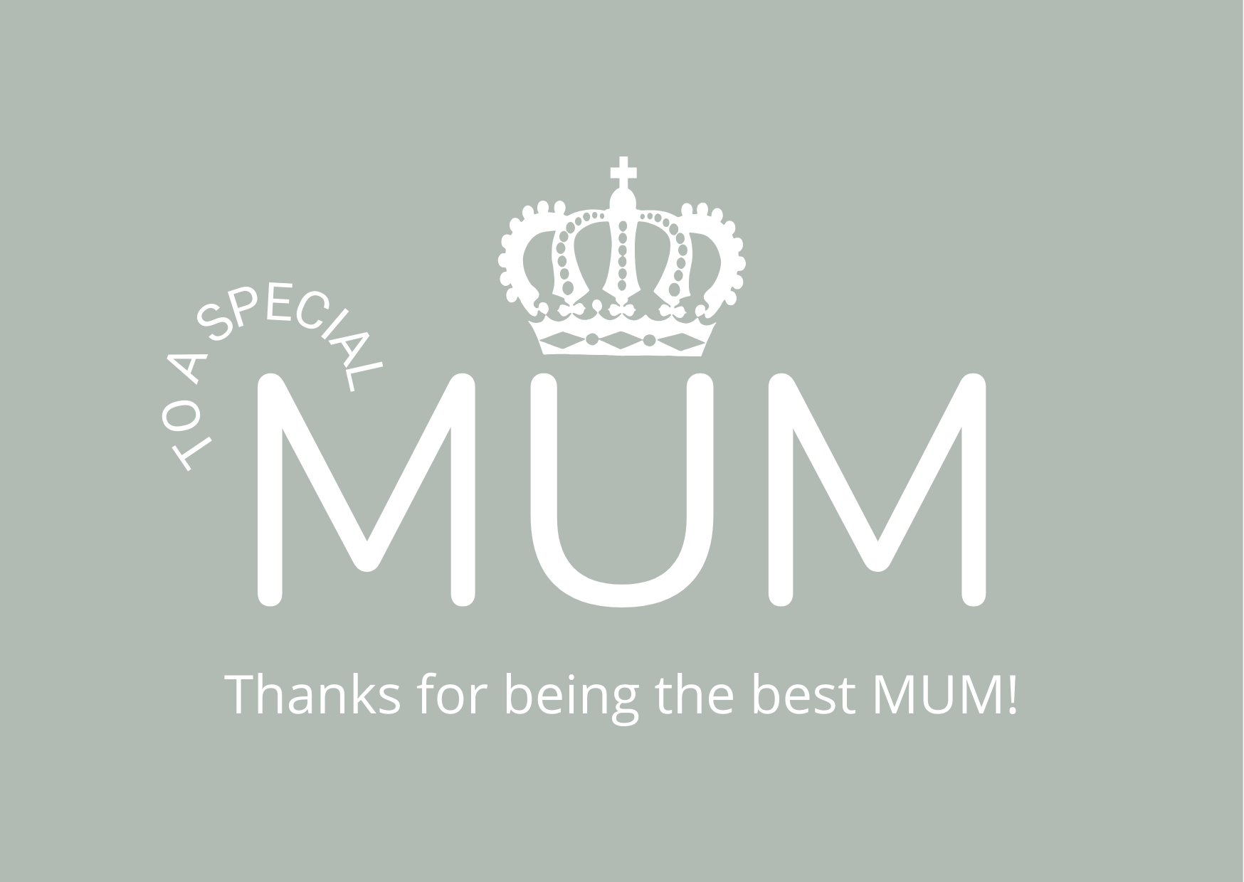 Green Crown Thanks for Being the Best MUM
