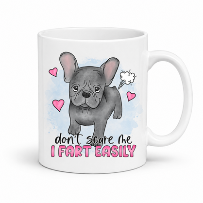 Don't Scare Me I Fart Easily French Bulldog Mug - Grey