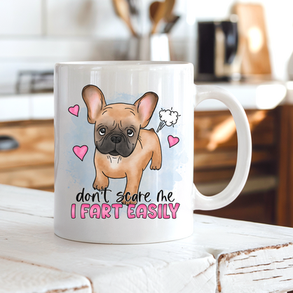 Don't Scare Me I Fart Easily French Bulldog Mug - Tan