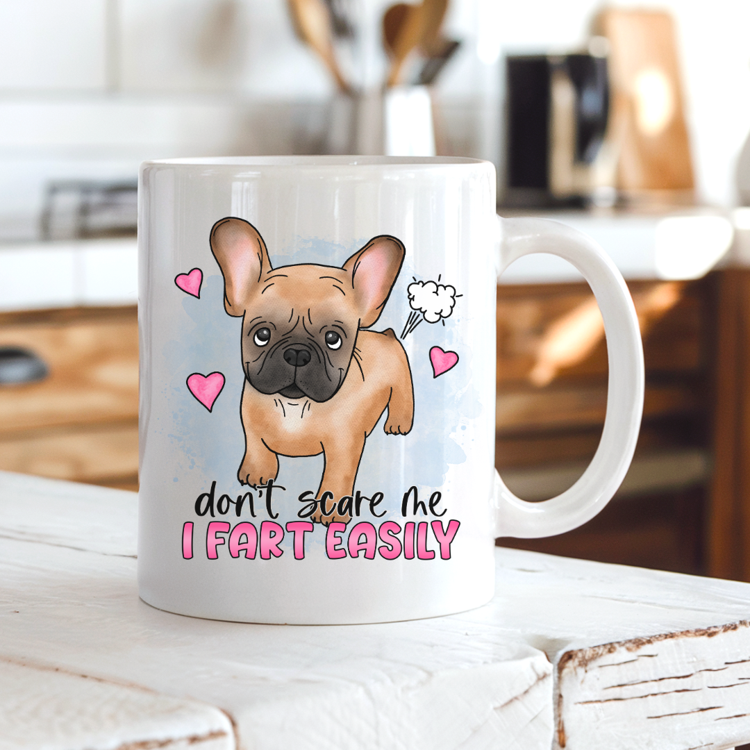Don't Scare Me I Fart Easily French Bulldog Mug - Tan