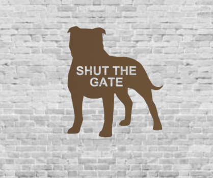 Staffy Dog- Shut the Gate - Garden Art Decoration - Rusty Metal Garden Art - Outdoor Ornament - Welcome Sign - Gift for Dog Owner