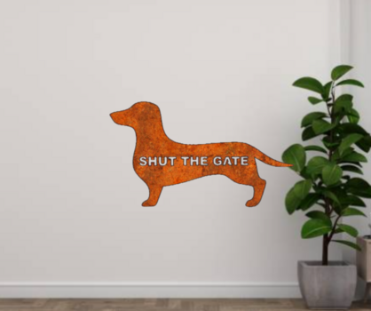 Dachshund ‘Shut The Gate’  - Garden Art Decoration - Sausage Dog Owner Gift - Outdoor Wall Art - Rusty Metal Wall Decoration