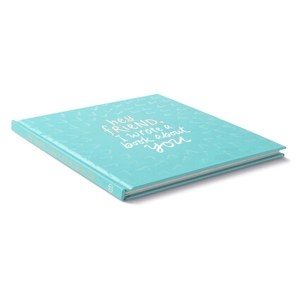 GIFT BOOK HEY FRIEND I WROTE A BOOK ABOUT YOU