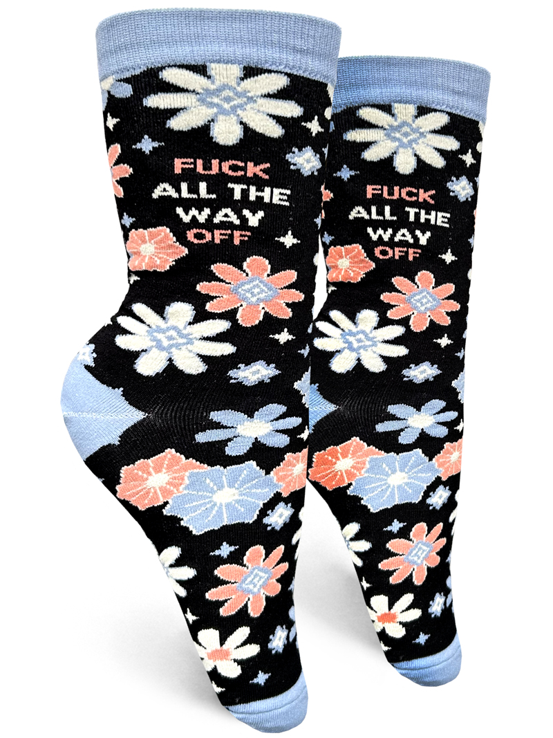 Fuck All The Way Off - Women's Socks