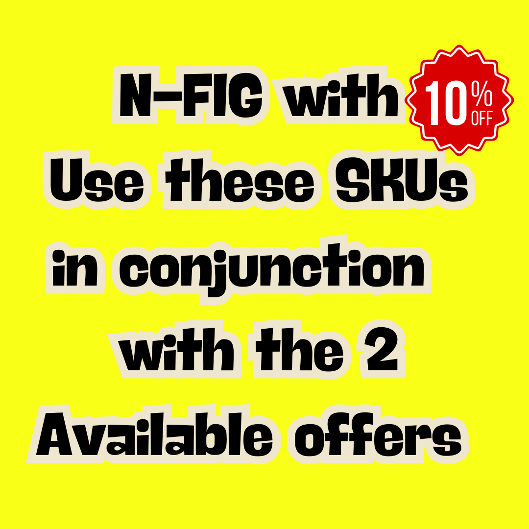 N-FIG @10% OFF! - Use in conjunction with the 2 available Toy Fair Offers!