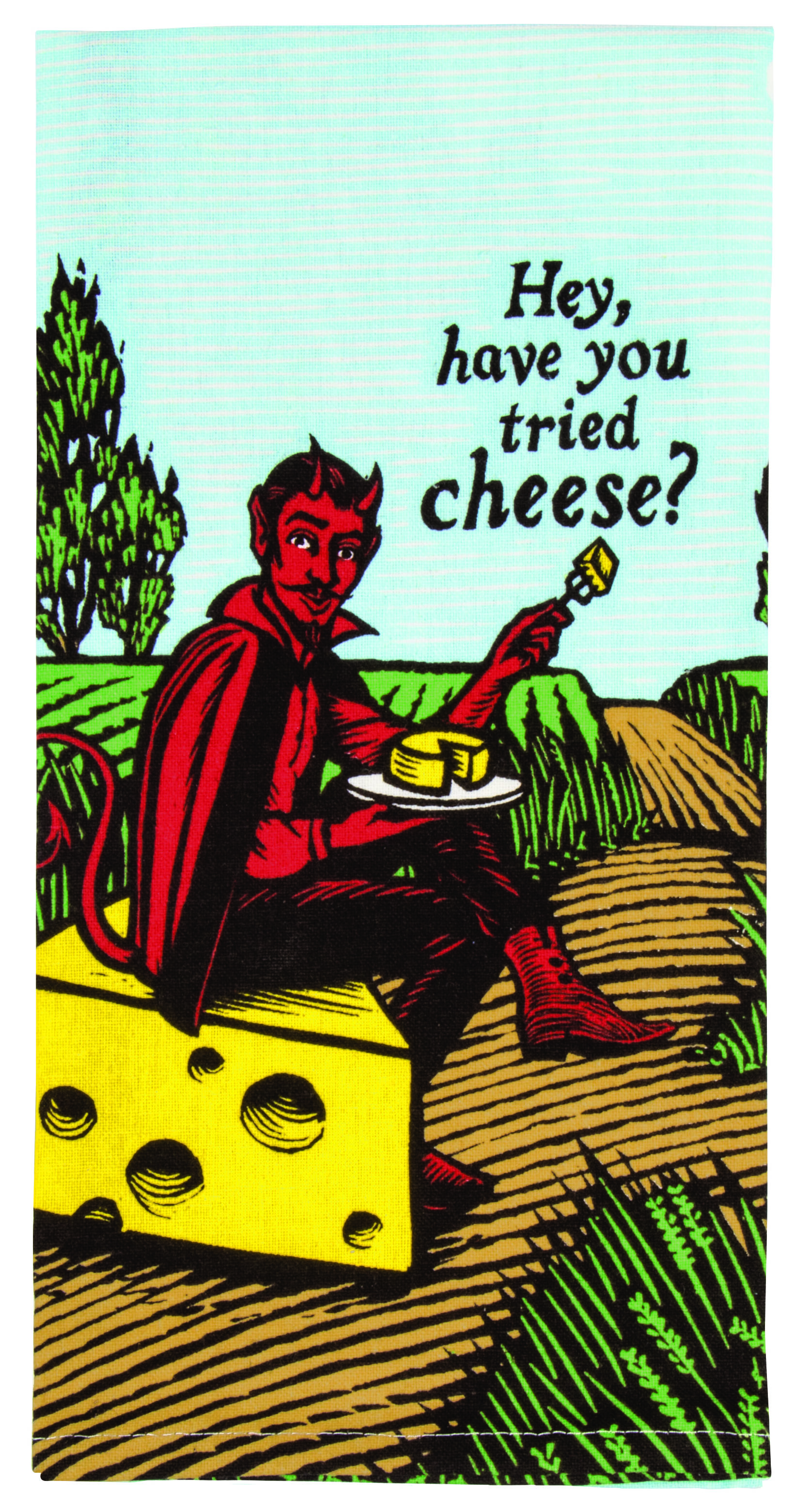 Dish Towel - Have You Tried Cheese