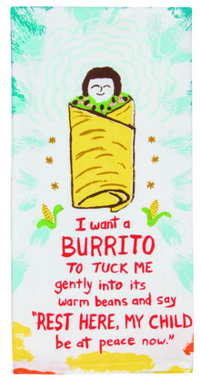 Dish Towel - I Want A Burrito