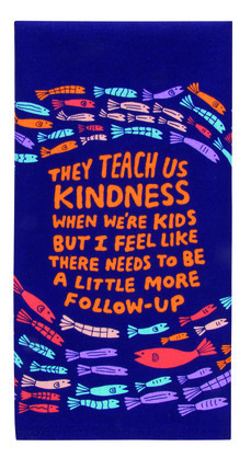 Dish Towel - They Teach Kindness