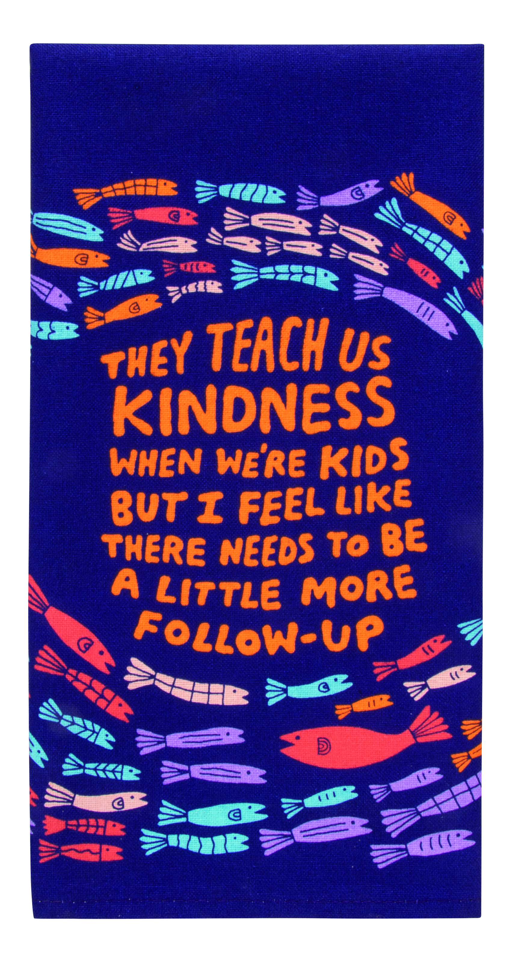 Dish Towel - They Teach Kindness