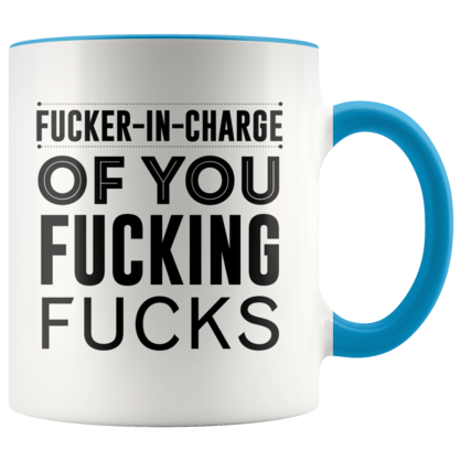 Fucker In Charge Mug