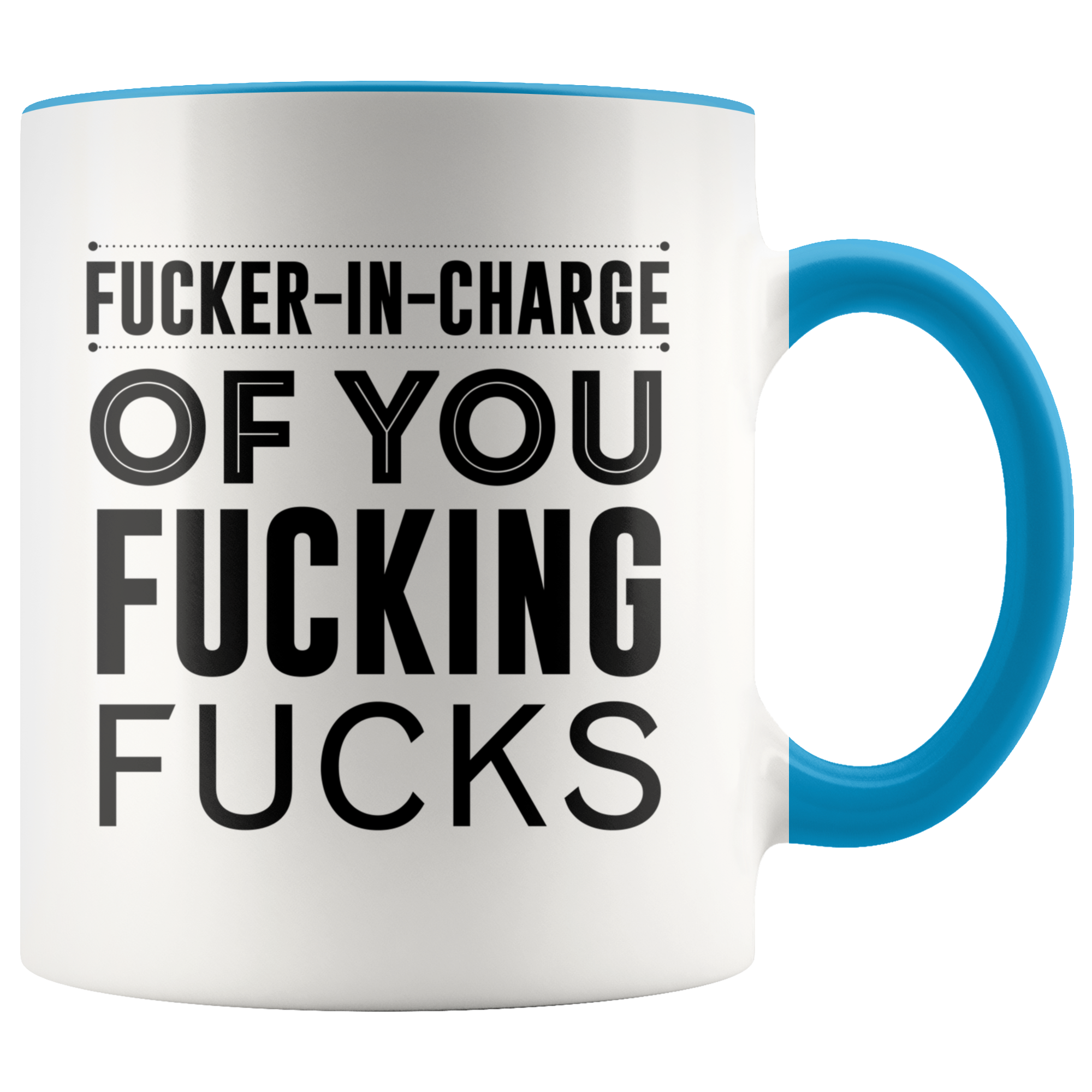 Fucker In Charge Mug