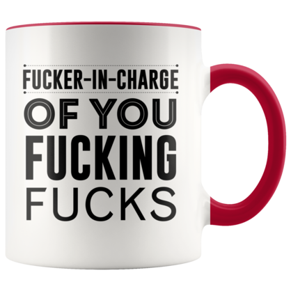 Fucker In Charge Mug